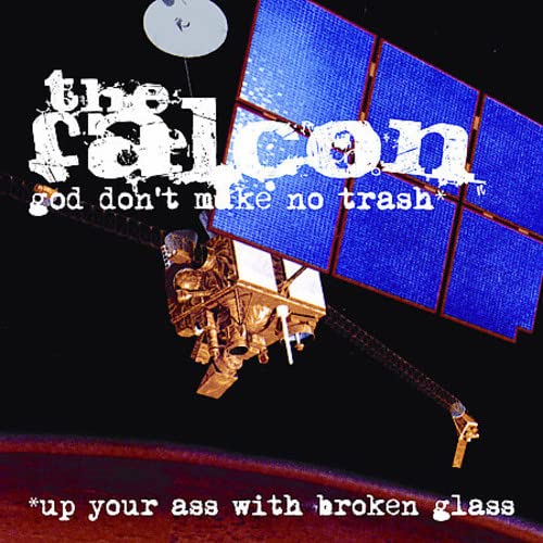 FALCON - GOD DON'T MAKE NO TRASH