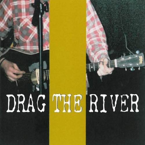 DRAG THE RIVER - CLOSED