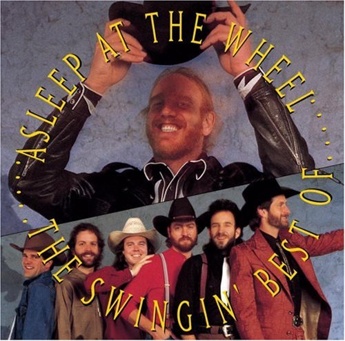 ASLEEP AT THE WHEEL - SWINGIN BEST OF