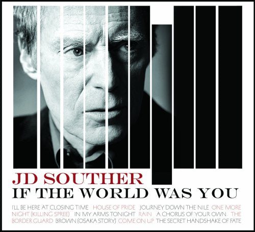 SOUTHER, J.D. - IF THE WORLD WAS YOU