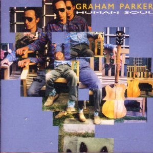 PARKER, GRAHAM  - HUMAN SOUL