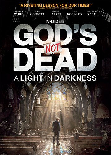 GODS NOT DEAD: A LIGHT IN DARKNESS