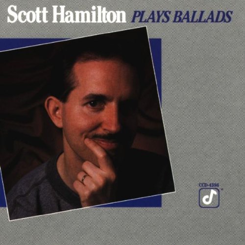 HAMILTON, SCOTT - PLAYS BALLADS