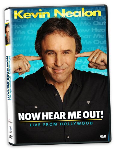 KEVIN NEALON: NOW HEAR ME OUT