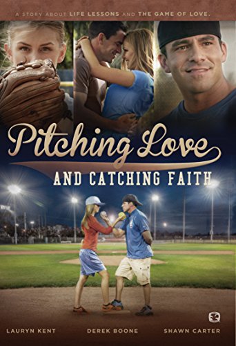 PITCHING LOVE AND CATCHING FAITH