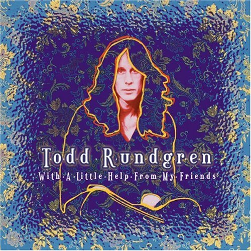 RUNDGREN, TODD - WITH A LITTLE HELP FROM MY FRIEND