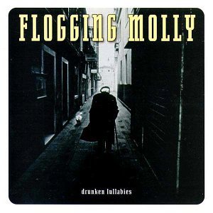 FLOGGING MOLLY - DRUNKEN LULLABIES