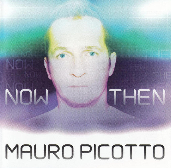 PICOTTO, MAURO  - NOW & THEN