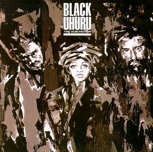BLACK UHURU - DUB FACTOR