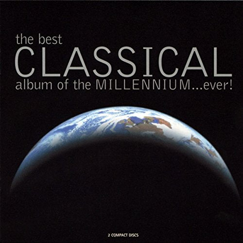 VARIOUS - BEST CLASSICAL ALBUM OF THE MILLENNIUM..