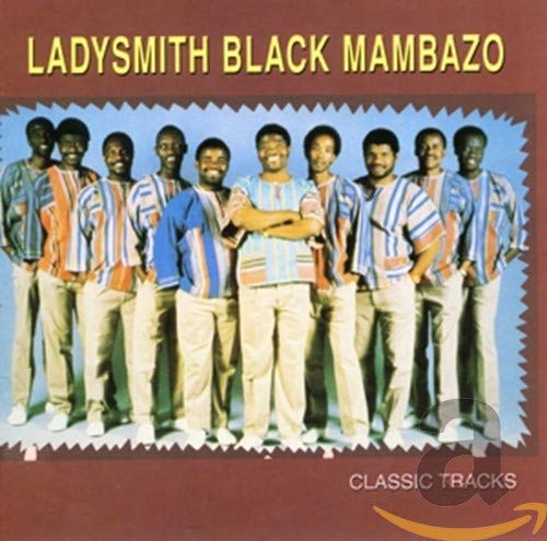 LADYSMITH BLACK MAMBAZO  - CLASSIC TRACKS