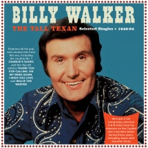 BILLY WALKER - THE TALL TEXAN: SELECTED SINGLES 1949-62 [CD]