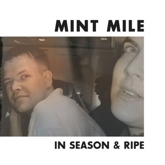 MINT MILE - IN SEASON AND RIPE