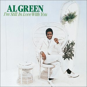 GREEN, AL - I M STILL IN LOVE W/YOU