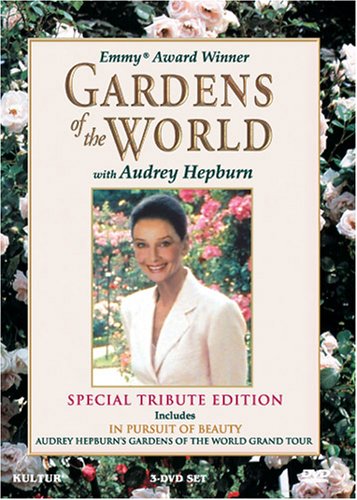 GARDENS OF THE WORLD WITH AUDREY HEPBURN (SPECIAL TRIBUTE EDITION)