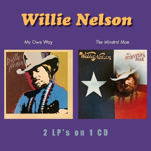 NELSON, WILLIE - MY OWN WAY/MINSTREL MAN