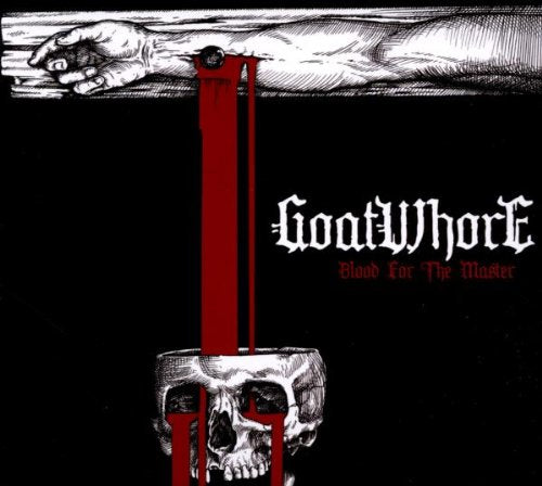 GOATWHORE - BLOOD FOR THE MASTER