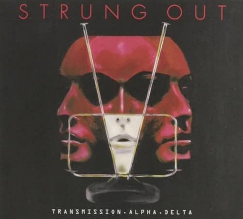 STRUNG OUT - TRANSMISSION. ALPHA. DELTA