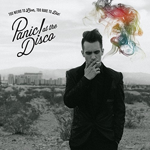 PANIC! AT THE DISCO - TOO WEIRD TO LIVE, TOO RARE TO DIE!