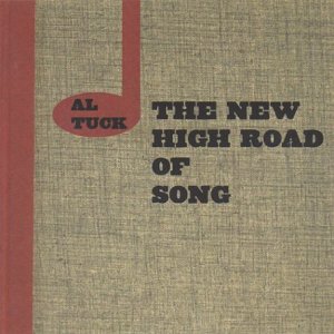 TUCK, AL - NEW HIGH ROAD OF SONG