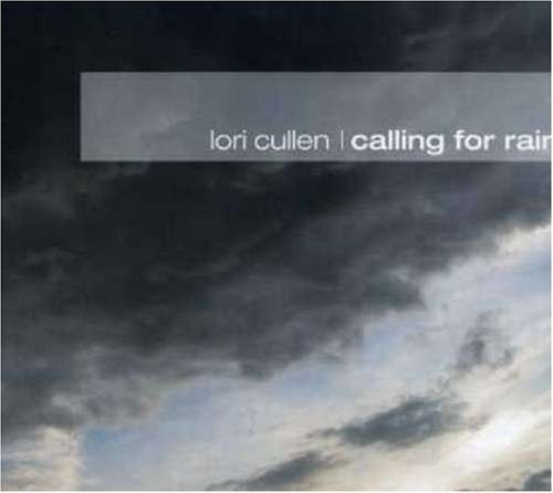 CULLEN, LORI - CALLING FOR RAIN