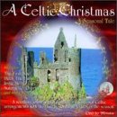 VARIOUS ARTISTS - CELIC CHRISTMAS: SEASONAL TALE