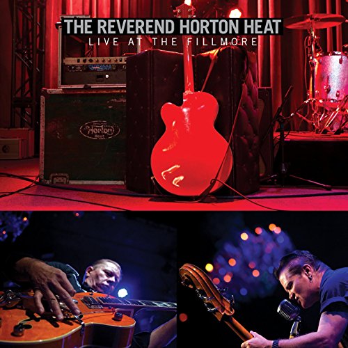 REVEREND HORTON HEAT  - LIVE AT THE FILLMORE