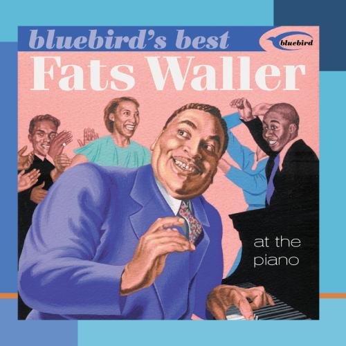 WALLER, FATS - AT THE PIANO: BLUEBIRD'S BEST