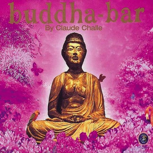 CHALLE, CLAUDE (VARIOUS) - BUDDHA BAR