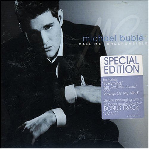 BUBLE, MICHAEL - CALL ME IRRESPONSIBLE (SPECIAL EDITION)