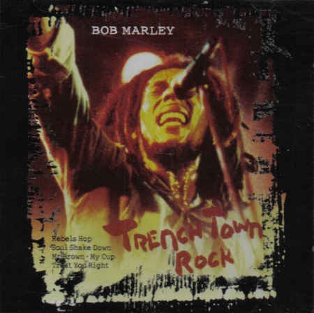 MARLEY, BOB  - TRENCH TOWN ROCK