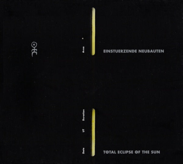 EINSTURZENDE NEUBAUTEN  - TOTAL ECLIPSE OF THE SUN