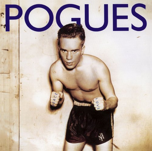 THE POGUES - PEACE AND LOVE (REMASTERED / EXPANDED)