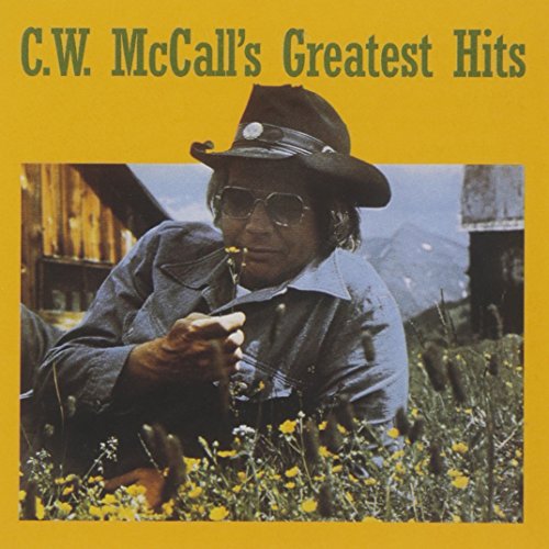 C.W. MCCALL - GREATEST HITS