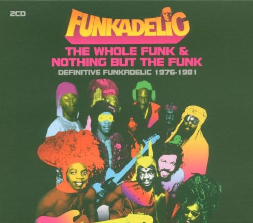 FUNKADELIC - 1976-1981 WHOLE FUNK AND NOTH