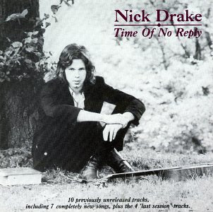 DRAKE, NICK - TIME OF NO REPLY