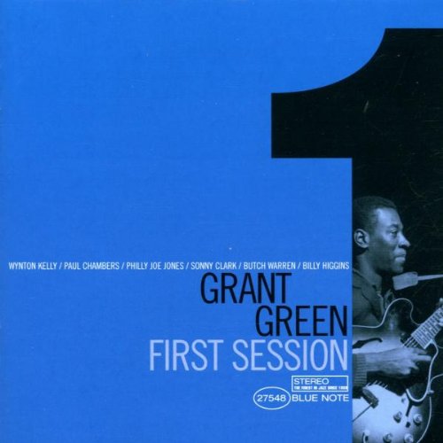 GREEN, GRANT - FIRST SESSION