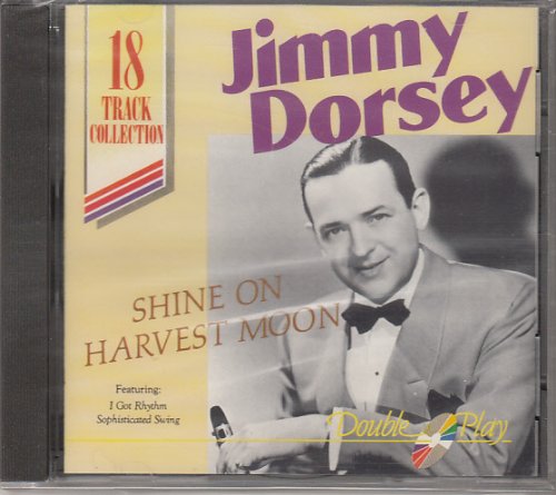 JIMMY DORSEY (ORCH.) - SHINE ON HARVEST MOON