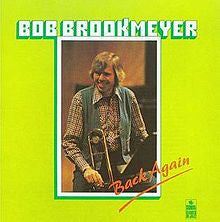 BROOKMEYER, BOB  - BACK AGAIN