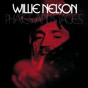 WILLIE NELSON - PHASES AND STAGES