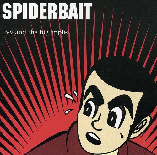 SPIDERBAIT - IVY & THE BIG APPLE