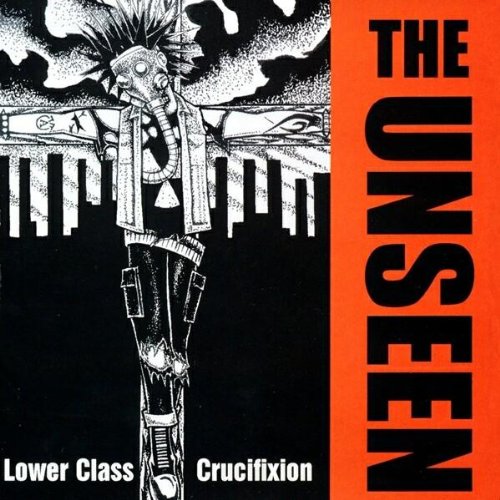 UNSEEN - LOWER CLASS CRUCIFIXTION