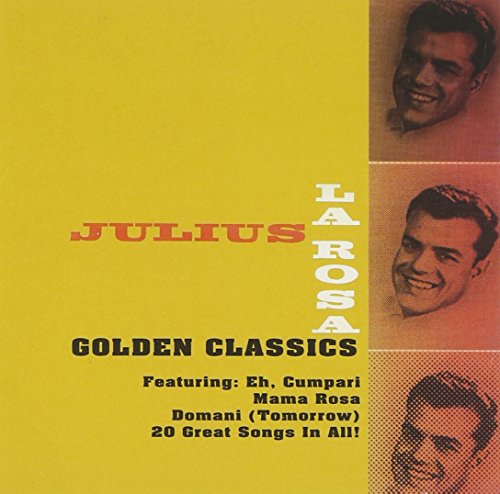 LAROSA, JULIUS - GOLDEN CLASSICS