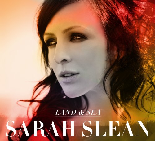 SARAH SLEAN - LAND AND SEA