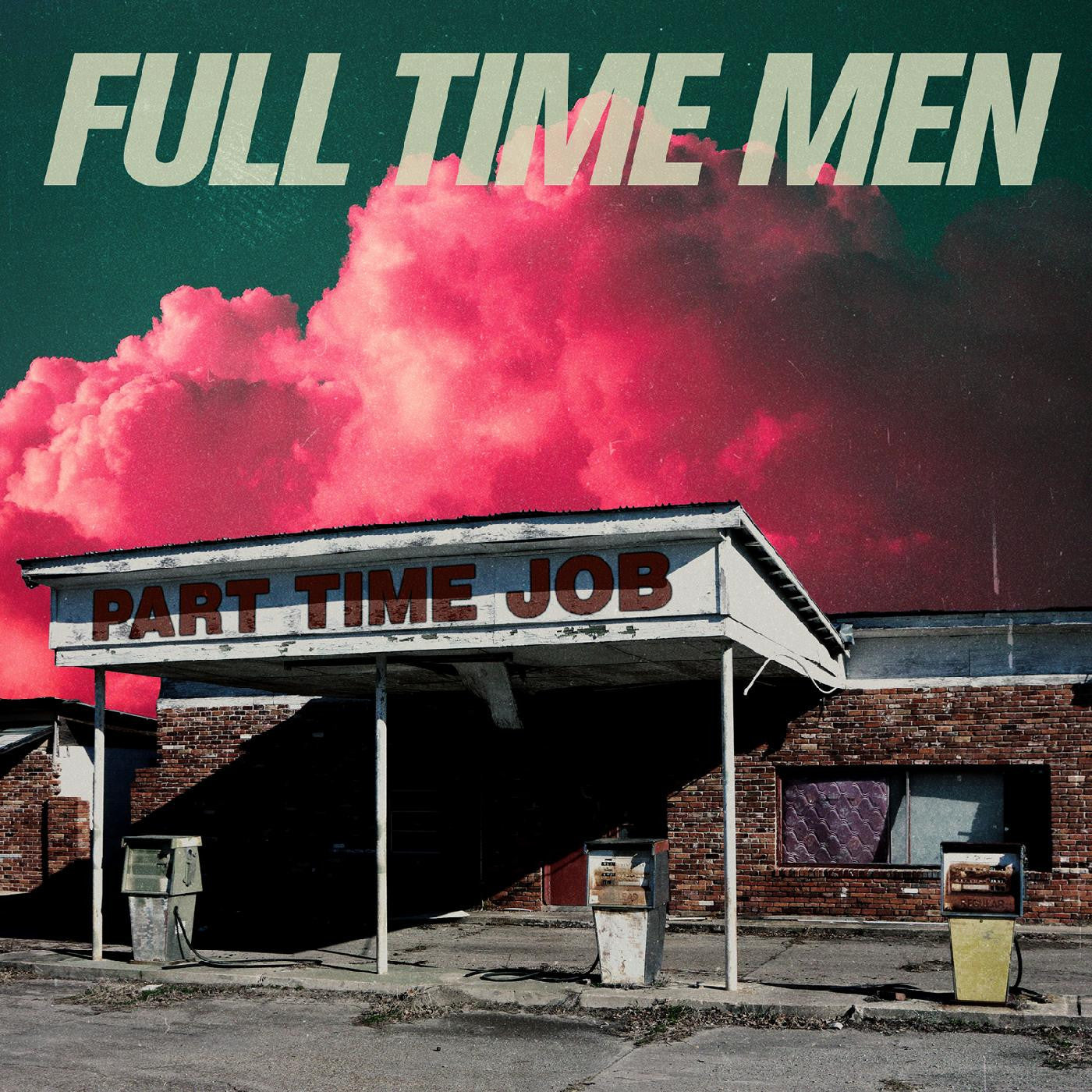 FULL TIME MEN - PART TIME JOB (TRANSLUCENT GREEN VINYL)