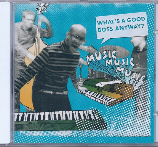 MUSICMUSICMUSIC  - WHAT'S A GOOD BOSS ANYWAY