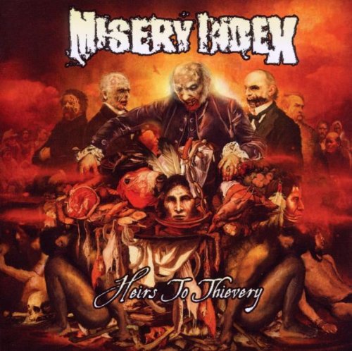 MISERY INDEX - HEIRS TO THIEVERY