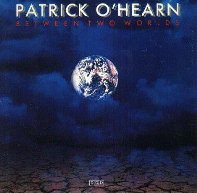 O'HEARN, PATRICK  - BETWEEN TWO WORLDS