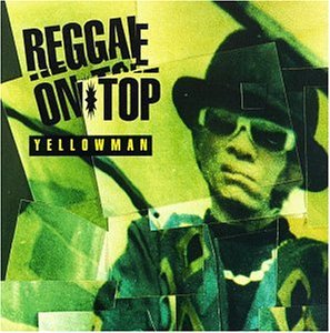 YELLOWMAN - REGGAE ON TOP