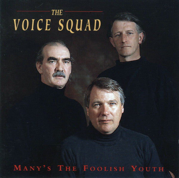 VOICE SQUAD  - MANY'S THE FOOLISH YOUTH